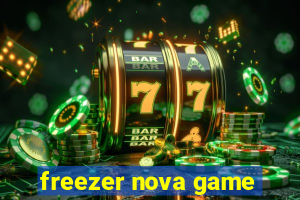 freezer nova game